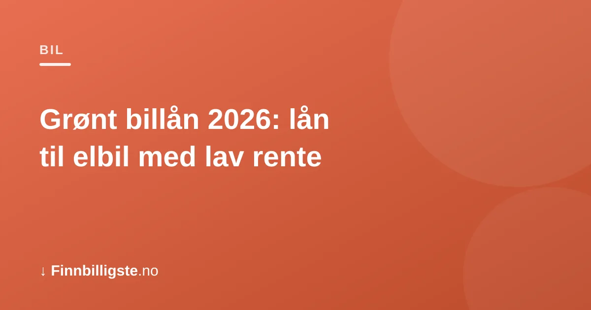 Grønt billån 2026: lån til elbil med lav rente