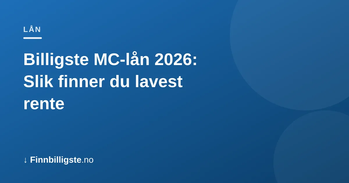 Billigste MC-lån 2026: Slik finner du lavest rente